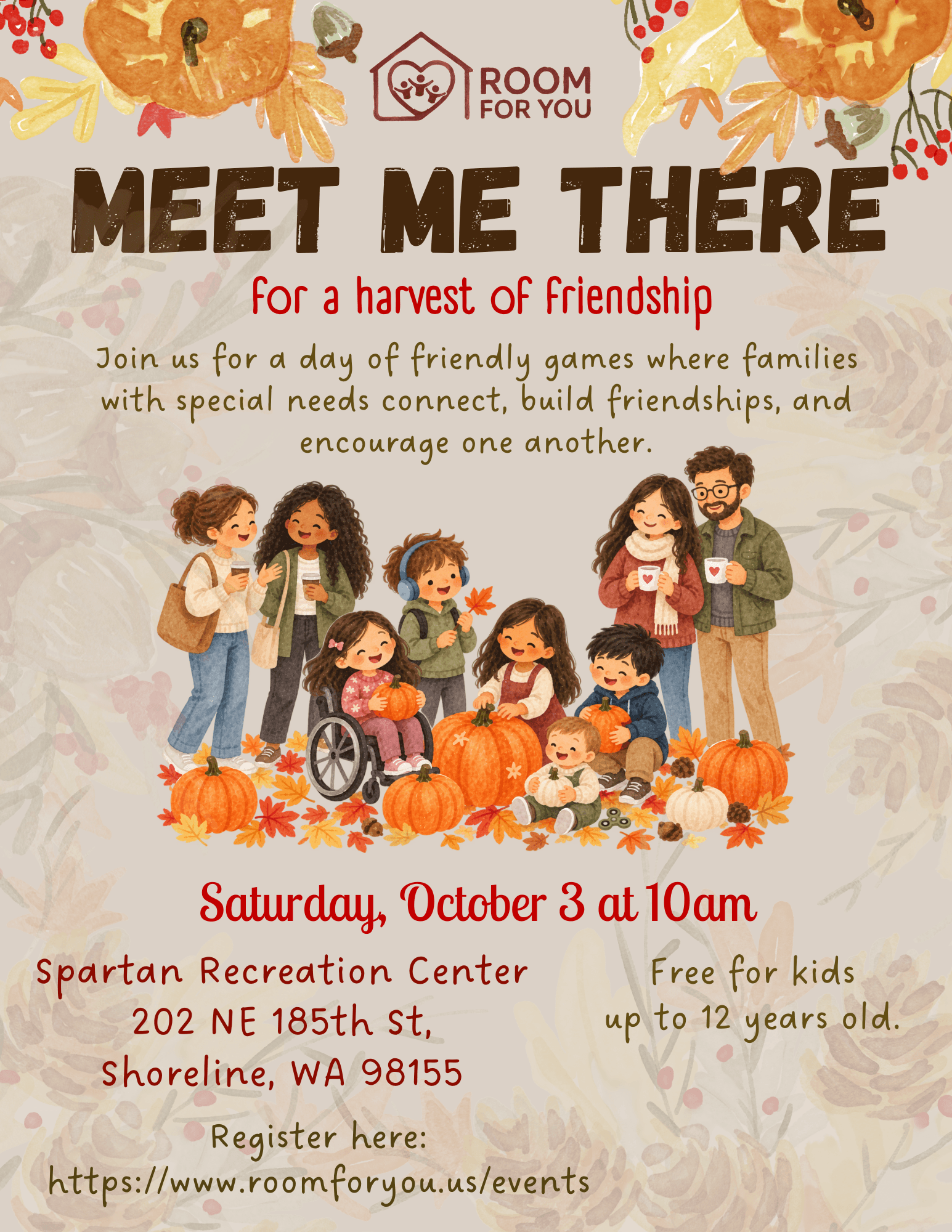 Poster invitation for our event -- Meet Me There for a Harvest of Friendship. Join us for a day of friendly games where families with special needs connect, build friendships, and encourage one another.